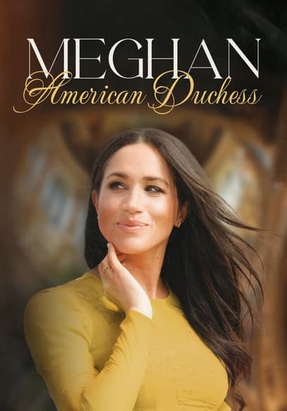 Meghan: American Duchess