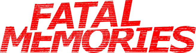 Fatal Memories
