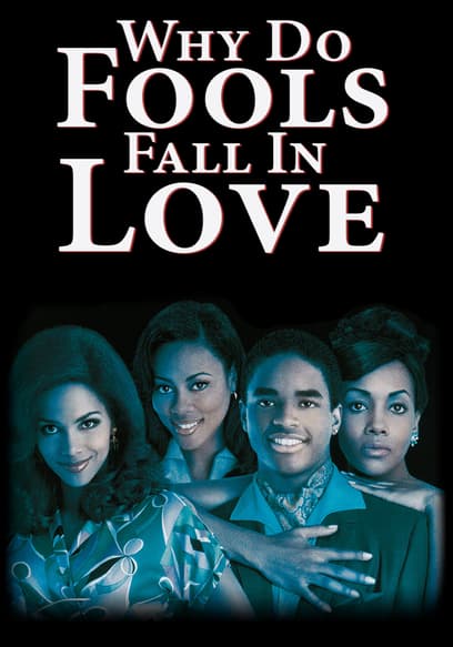 Why Do Fools Fall in Love?