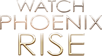 Watch Phoenix Rise
