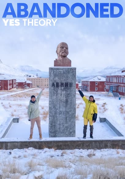 Yes Theory: Abandoned