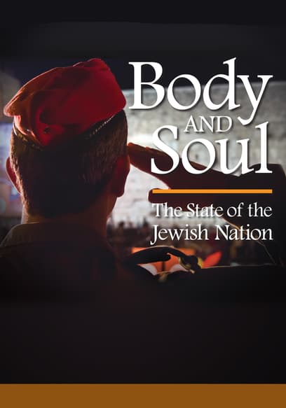 Body and Soul: The State of the Jewish Nation