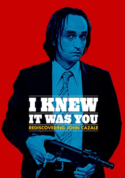 I Knew It Was You: Rediscovering John Cazale