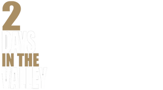 2 Days in the Valley