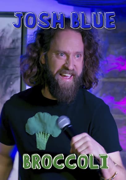 Josh Blue: Broccoli poster