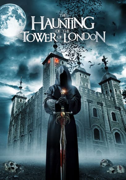 The Haunting of the Tower of London