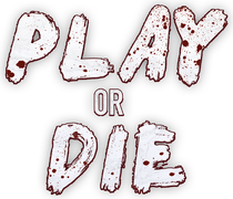 Play or Die