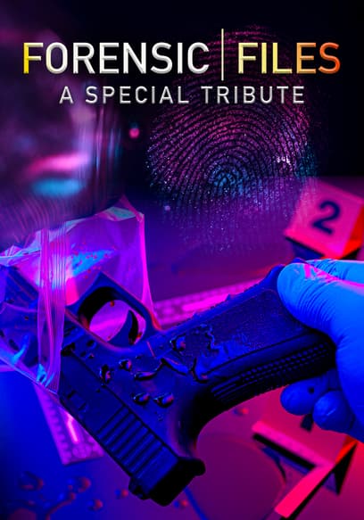 Forensic Files: A Special Tribute