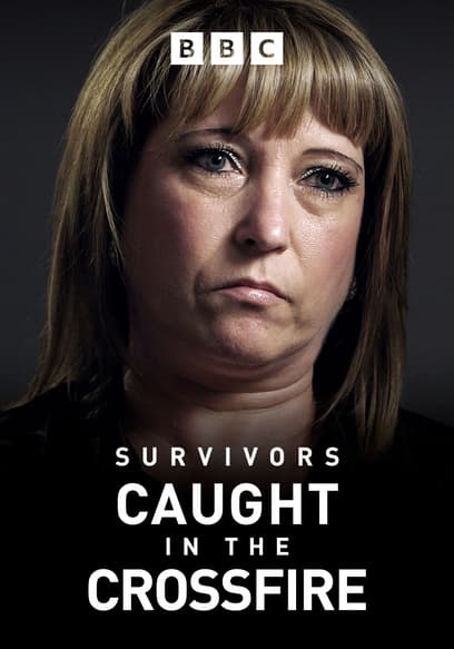 Survivors: Caught in the Crossfire