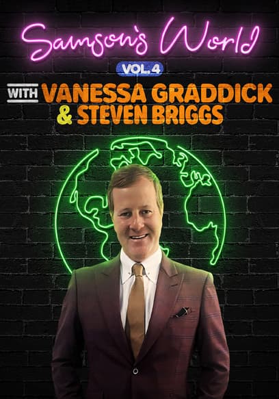 Samson’s World Vol. 4: With Vanessa Graddick and Steven Briggs