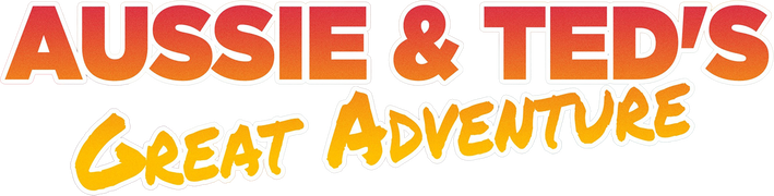 Aussie & Ted's Great Adventure