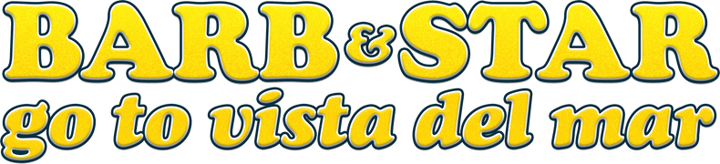 Barb and Star Go to Vista Del Mar