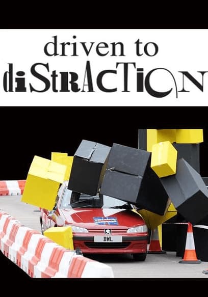 Driven to Distraction