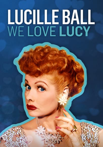 Lucille Ball: We Love Lucy