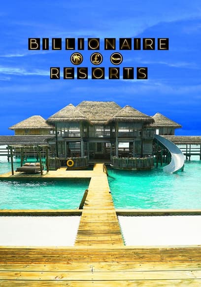 Billionaire Resorts