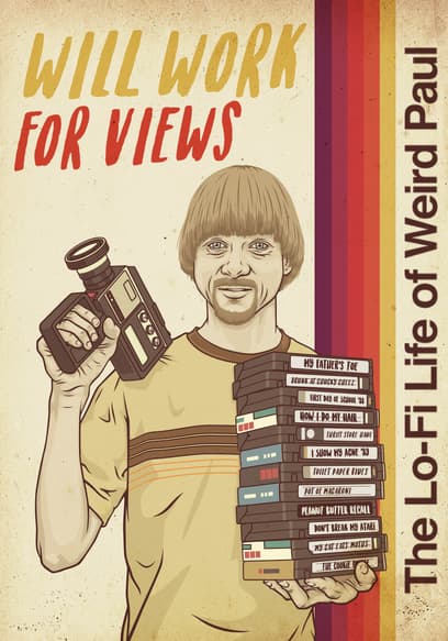 Will Work for Views: The Lo-Fi Life of Weird Paul