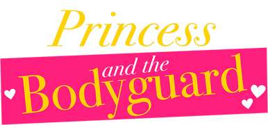 The Princess & the Bodyguard