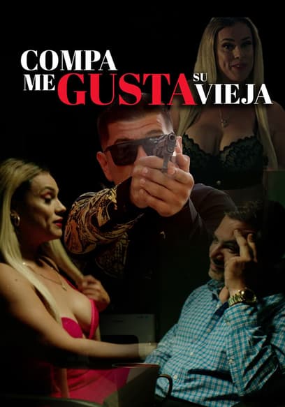 Compa me gusta su vieja