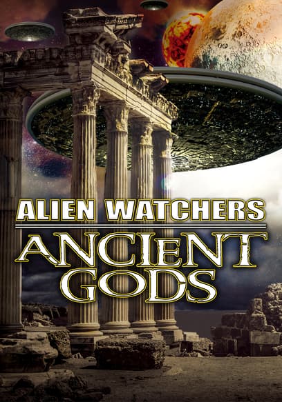 Alien Watchers: Ancient Gods