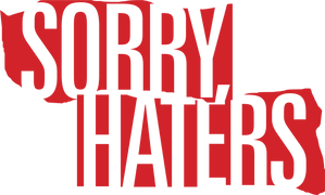 Sorry, Haters