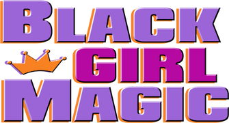 Black Girl Magic