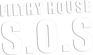 Filthy House SOS