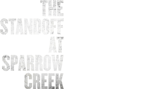 The Standoff at Sparrow Creek