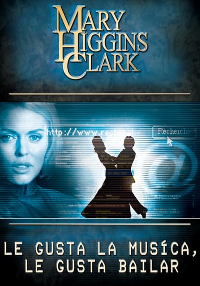 Mary Higgins Clark: Le Gusta La Musíca, Le Gusta Bailar (Doblado)