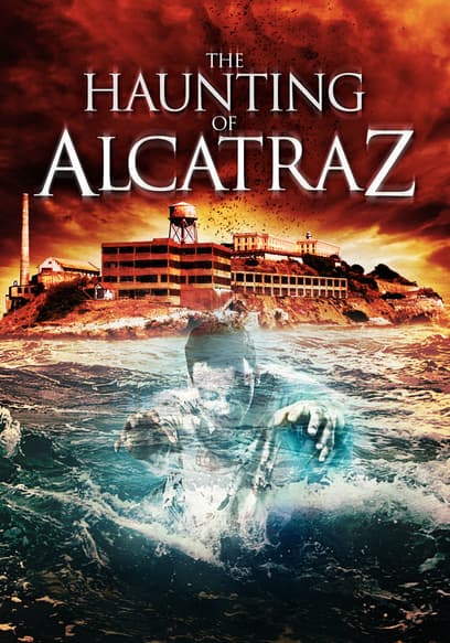 The Haunting of Alcatraz