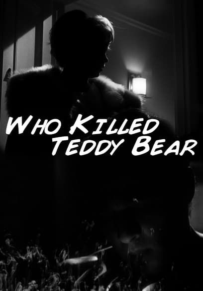Who Killed Teddy Bear? poster