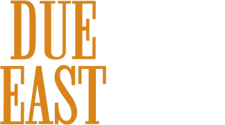 Due East