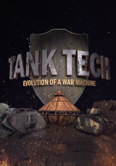 Tank Tech - Evolution of a War Machine