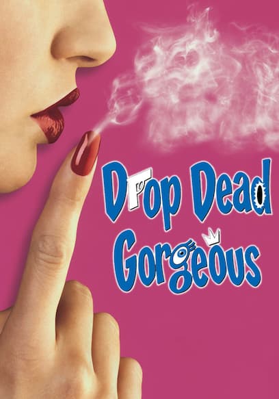 Drop Dead Gorgeous
