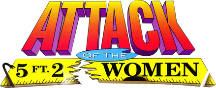 Attack of the 5 Ft. 2 Women