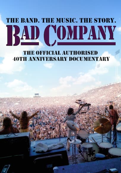 Bad Company: The Official Authorised 40th Anniversary Documentary