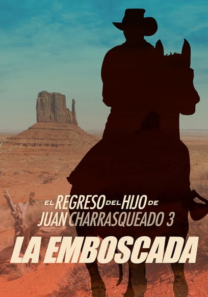 El regreso del hijo de Juan Charrasqueado 3: la emboscada