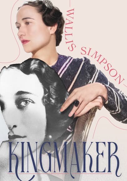 Wallis Simpson: Kingmaker poster