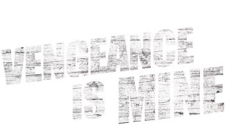 True Justice: Vengeance Is Mine