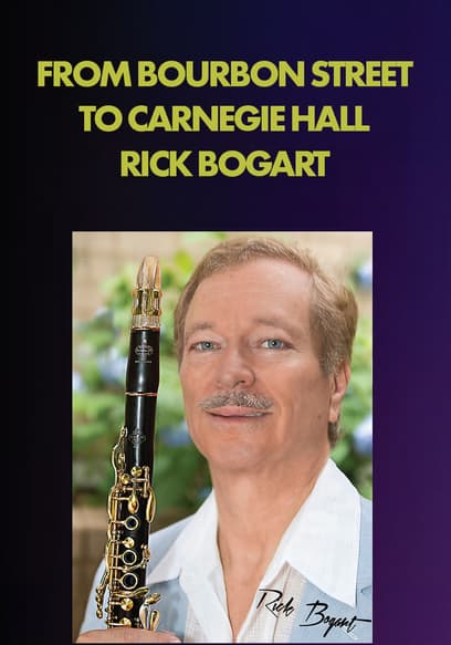 From Bourbon Street to Carnegie Hall: Rick Bogart