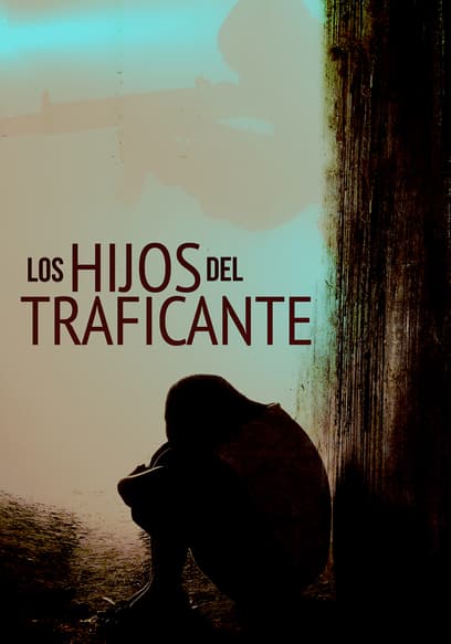 Los Hijos Del Traficante