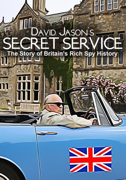 David Jason's Secret Service: The Story of Britain's Rich Spy History