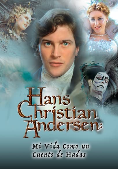 Hans Christian Andersen: Mi Vida Como Un Cuento De Hadas (Doblado)
