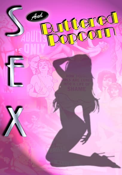 Sex and Buttered Popcorn: Story of the Hollywood Exploiteers