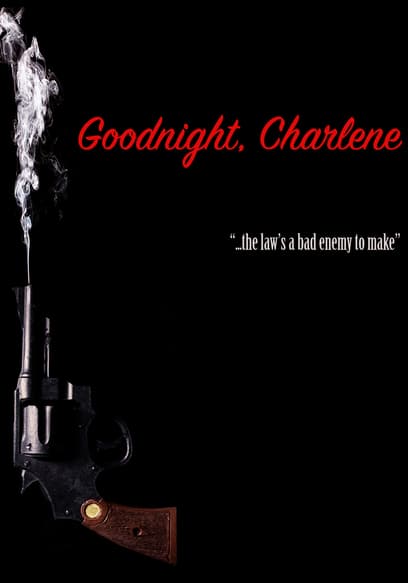 Goodnight, Charlene