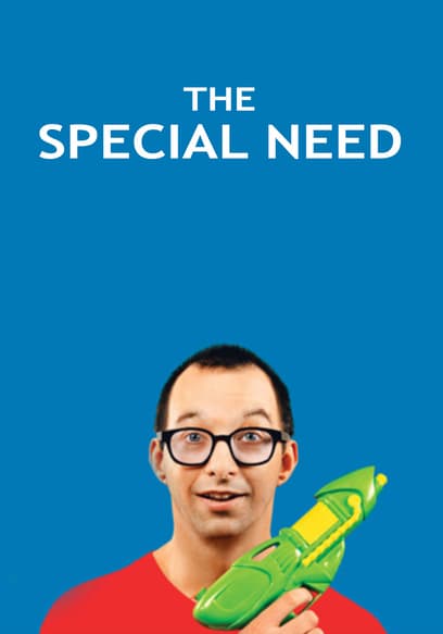 The Special Need