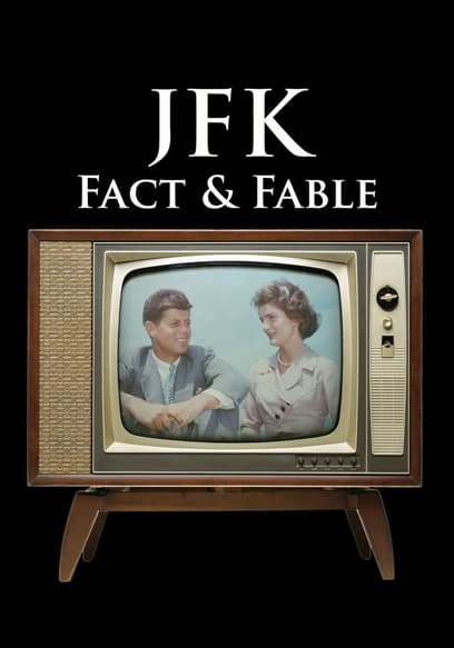 JFK: Fact & Fable