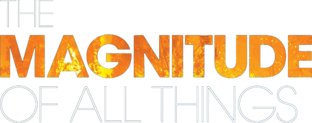 The Magnitude of All Things