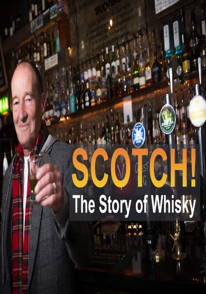 Scotch! the Story of Whisky