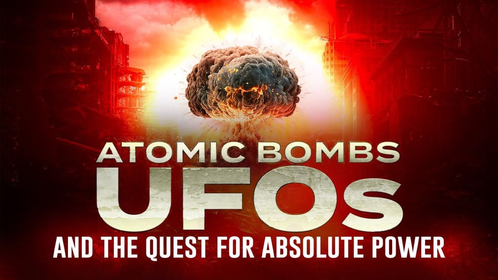 Atomic Bombs, UFOs and the Quest for Absolute Power (2 - Stream Free | Tubi