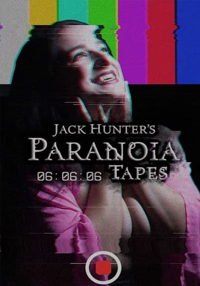 Jack Hunter's Paranoia Tapes 6
